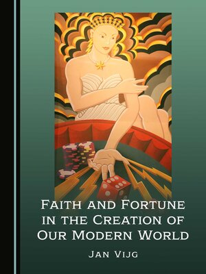 cover image of Faith and Fortune in the Creation of Our Modern World